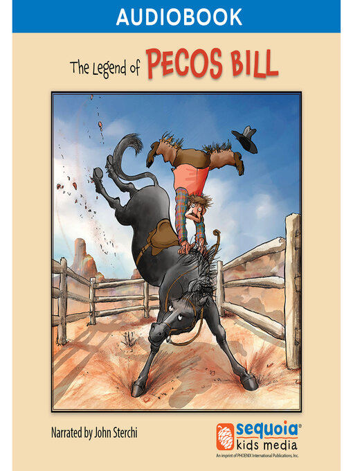 Title details for The Legend of Pecos Bill by Sequoia Kids Media - Available